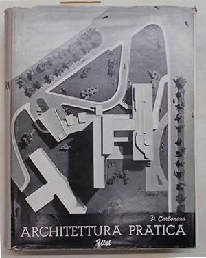 Bild des Verkufers fr Architettura pratica. Volune Secondo. Composizione degli edifici. Sezione 3^: Alberghi e ristoranti - Sezione 4^: Ospedali e assistenza sanitaria. zum Verkauf von S.B. Il Piacere e il Dovere