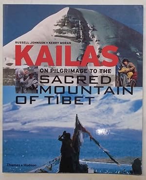 Bild des Verkufers fr Kailas on pilgrimage to the sacred mountain of Tibet. zum Verkauf von S.B. Il Piacere e il Dovere