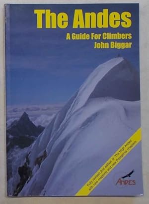 Immagine del venditore per The Andes. A Guide for Climbers. venduto da S.B. Il Piacere e il Dovere