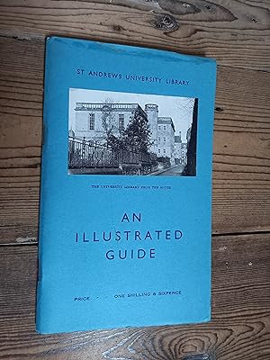 St Andrews University Library An Illustrated Guide