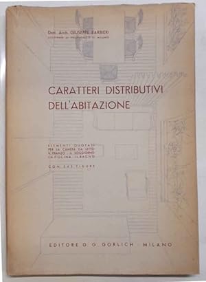 Bild des Verkufers fr Caratteri distributivi dell'abitazione. zum Verkauf von S.B. Il Piacere e il Dovere