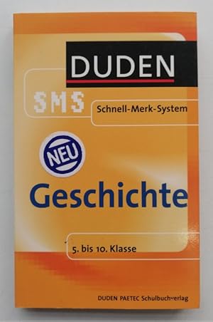 Bild des Verkufers fr Duden Schnell-Merk-System: Geschichte. 5. bis 10. Klasse. zum Verkauf von Der Buchfreund