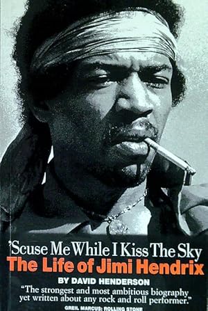 Bild des Verkufers fr Scuse Me While I Kiss the Sky: The life of Jimi Hendrix zum Verkauf von Librodifaccia