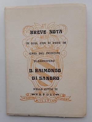 Bild des Verkufers fr Breve Nota di quel che si vede in casa del Pricipe di Sansevero D. Raimondo di Sangro nella Citt di Napoli. Con una testimonianza di Ernesto Filoso. zum Verkauf von Der Buchfreund