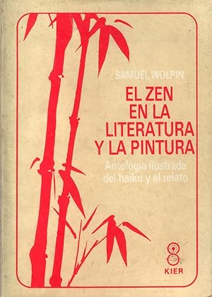 Image du vendeur pour EL Zen En La Literatura Y La Pintura: Antologa Ilustrada Del Haiku Y El Relato (Spanish Edtion) mis en vente par Von Kickblanc