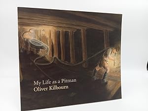 Bild des Verkufers fr Oliver Kilbourn: My Life as a Pitman. zum Verkauf von ROBIN SUMMERS BOOKS LTD