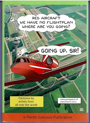 Seller image for Going up, Sir! A book with aviation cartoons by artists from all over the world for sale by City Bookshop ABA, ILAB, PBFA