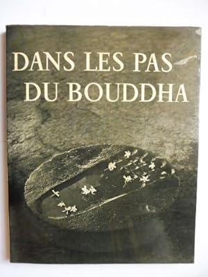 Bild des Verkufers fr DANS LES PAS DU BOUDDHA. Introduction, Notices et Photographies de LOUIS-FREDERIC *. zum Verkauf von Antiquariat am Ungererbad-Wilfrid Robin