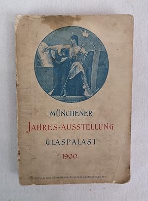 Bild des Verkufers fr Mnchener Jahres-Ausstellung. Offizieller Katalog. 1900. Im KGL. Glaspalast. Mnchener Knstler-Genossenschaft. zum Verkauf von Antiquariat Bler