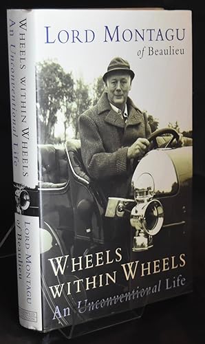 Wheels within Wheels: An Unconventional Life. First Edition. Signed twice by the Author