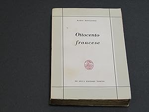 Bonfantini Mario. Ottocento francese. De Silva Editore. 1950 - I