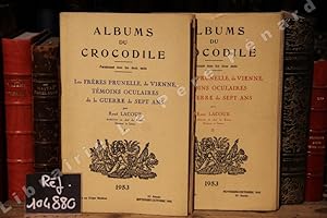 Seller image for Albums du crocodile : Les Frres Prunelle, de Viennes, tmoins oculaires de la Guerre de Sept An - Tomes 1 et 2 for sale by Librairie-Bouquinerie Le Pre Pnard