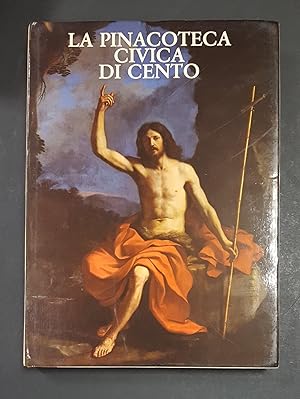 Seller image for La Pinacoteca Civica di Cento. Nuova Alfa Editoriale. 1987 for sale by Amarcord libri