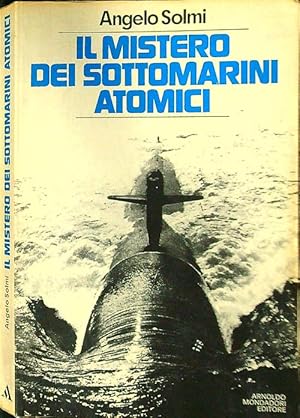 Bild des Verkufers fr Il mistero dei sottomarini atomici zum Verkauf von Librodifaccia