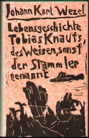 Lebensgeschichte Tobias Knauts, des Weisen, sonst der Stammler genannt. Aus Familiennachrichten g...