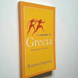 Imagen del vendedor de Las ancdotas de Grecia. Macedonia con humor a la venta por MAUTALOS LIBRERA