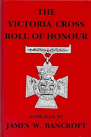 The Victoria Cross Roll of Honour
