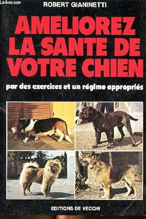 Image du vendeur pour Ameliorez la sant de votre chien par des exercices et un rgime appropris mis en vente par Le-Livre