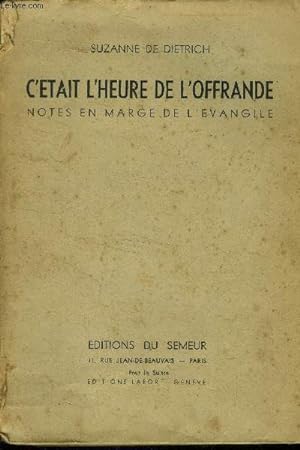 Bild des Verkufers fr C'tait l'heure de l'offrande zum Verkauf von Le-Livre