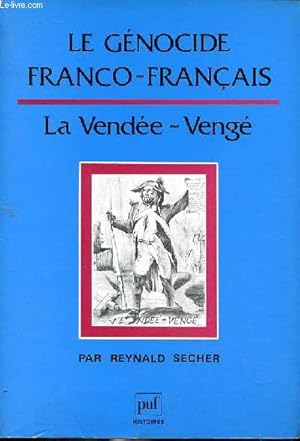 Image du vendeur pour Le gnocide franco-franais La vende-Veng mis en vente par Le-Livre