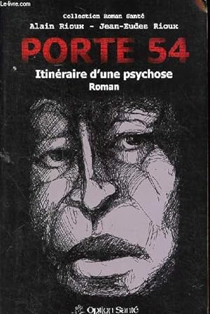 Image du vendeur pour Porte 54 Itinraire d'une psychose Collection roman sant mis en vente par Le-Livre