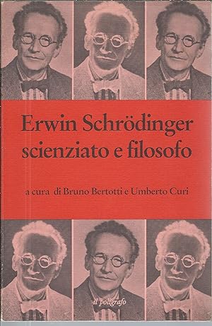 Seller image for ERWIN SCHRODINGER SCIENZIATO E FILOSOFO PERCORSI DELLA SCIENZA - STORIA TESTI PROBLEMI - 3 - for sale by Libreria Rita Vittadello