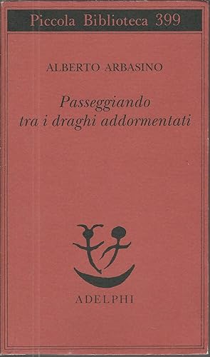 Seller image for PASSEGGIANDO TRA I DRAGHI ADDORMENTATI for sale by Libreria Rita Vittadello