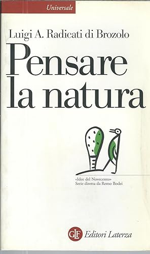 Immagine del venditore per PENSARE LA NATURA IDEE DEL NOVECENTO - UNIVERSALE - 787 - venduto da Libreria Rita Vittadello