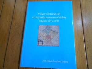 Image du vendeur pour Vida y fortuna del emigrante navarro a Indias (siglos XVI y XVII) mis en vente par Librera Camino Bulnes