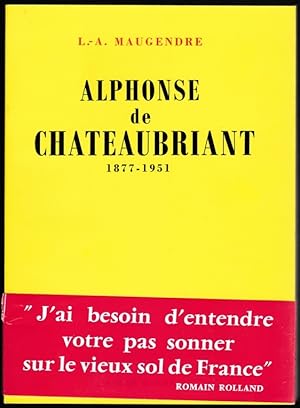 Alphonse de Chateaubriant 1877-1951. Dossier littéraire et politique