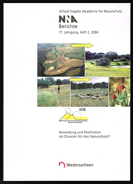 Bild des Verkufers fr Beweidung und Restitution als Chancen fr den Naturschutz? : Fachtagung der Alfred-Toepfer-Akademie fr Naturschutz vom 7.-8. Oktober 2003 in Schneverdingen. - zum Verkauf von Libresso Antiquariat, Jens Hagedorn