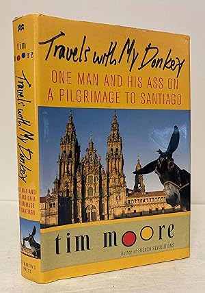 Imagen del vendedor de Travels With My Donkey: One Man and His Ass on a Pilgrimage to Santiago a la venta por Peninsula Books