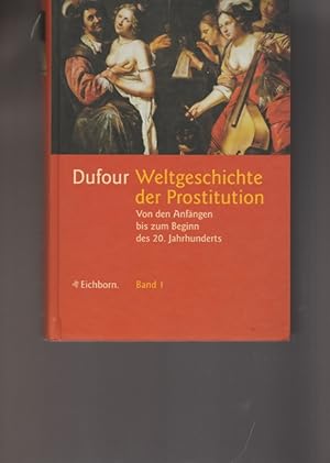 Bild des Verkufers fr Geschichte der Prostitution. Band I.: Die vorchristliche Zeit. zum Verkauf von Ant. Abrechnungs- und Forstservice ISHGW