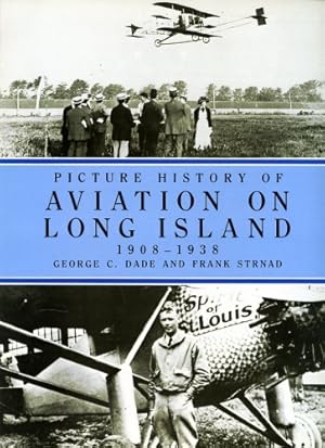 Image du vendeur pour Picture History of Aviation on Long Island 1908 - 1938, mis en vente par Antiquariat Lindbergh