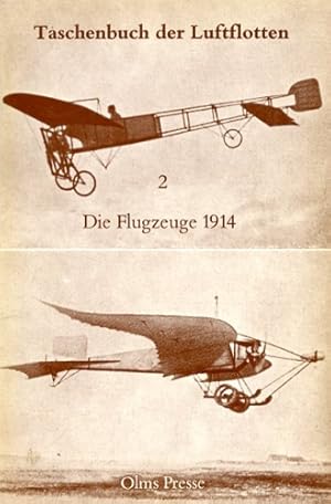 Bild des Verkufers fr Taschenbuch der Luftflotten 1914, 1. Jahrgang 1914 - Band 2: Die Flugzeuge zum Verkauf von Antiquariat Lindbergh