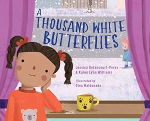 Seller image for A Thousand White Butterflies by Betancourt-Perez, Jessica, Williams, Karen Lynn [Hardcover ] for sale by booksXpress