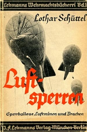 Imagen del vendedor de Luftsperren, Sperrballone, Luftminen und Drachen a la venta por Antiquariat Lindbergh