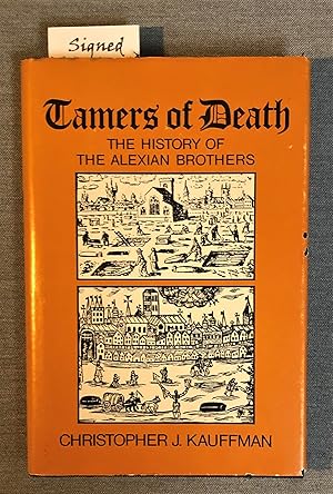 Image du vendeur pour Tamers of Death (signed) - History of the Alexian Brothers mis en vente par Forgotten Lore