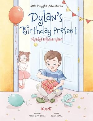 Seller image for Dylan's Birthday Present / Diyariya Rojb»na Dylan® - Kurmanji Kurdish Edition: Children's Picture Book (Little Polyglot Adventures) [Soft Cover ] for sale by booksXpress