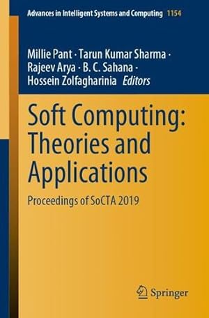 Seller image for Soft Computing: Theories and Applications: Proceedings of SoCTA 2019 (Advances in Intelligent Systems and Computing (1154)) [Paperback ] for sale by booksXpress