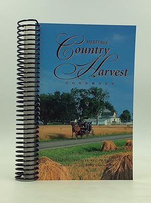 Seller image for HERITAGE COUNTRY HARVEST COOKBOOK: Over 700 Favorite Recipes from the Amish in Northern Indiana for sale by Kubik Fine Books Ltd., ABAA