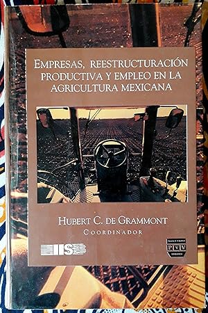 Empresas, reestructuración productiva y empleo en la agricultura mexicana