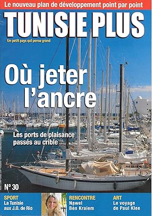 Tunisie Plus n°30 (juillet 2016) - "Où jeter l'ancre ?". Les ports de plaisance passés au crible.