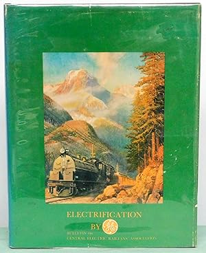 Seller image for Electrification By GE (C.E.R.A. Bulletin 116) for sale by Argyl Houser, Bookseller