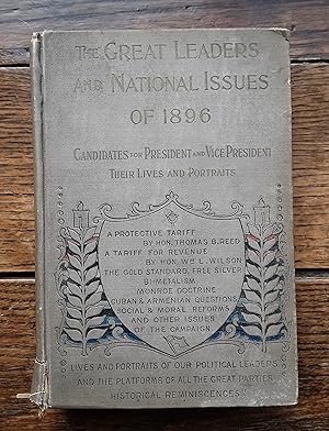 Image du vendeur pour The Great Leaders and National Issues of 1896 mis en vente par Grandma Betty's Books