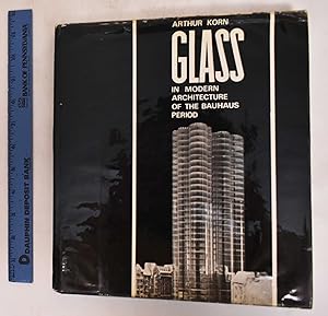 Glass in Modern Architecture of the Bauhaus Period