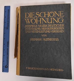 Die Schone Wohnung. Beispiele Neuer Deutscher Innenraume. Herausgegeben und Mit Einleitung Versehen