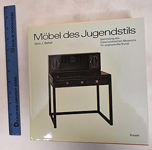 Mobel des Jugendstils: Sammlung des Osterreichischen Museums fur Angewandte Kunst in Wien
