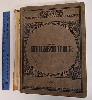 Alexander Koch's Handbuch Neuzeitlicher Wohnungs - Kultur. Band Schlafzimmer