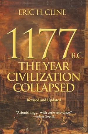 Seller image for 1177 B.C. : The Year Civilization Collapsed for sale by GreatBookPrices